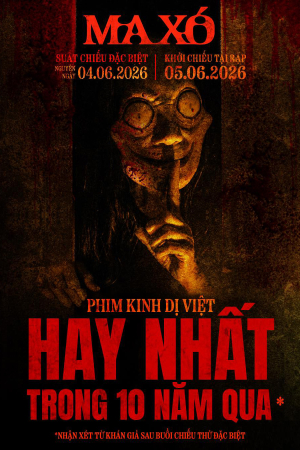 MA XÓ | SUẤT CHIẾU ĐẶC BIỆT NGUYÊN NGÀY 04.06.2026